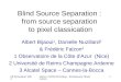 Blind Source Separation :  from source separation  to pixel classication