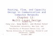 Slides by Yong Liu 1 , Deep Medhi 2 , and Michał Pióro 3 1 Polytechnic University, New York, USA