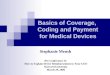 Basics of Coverage,  Coding and Payment for Medical Devices
