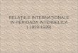 RELAŢIILE INTERNAŢIONALE IN PERIOADA INTERBELICA ( 1919-1939)