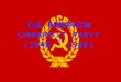 THE ROMANIAN COMMUNIST PARTY  (1948 - 1989)