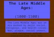 The Late Middle Ages: (1000-1500)