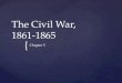 The Civil War,  1861-1865
