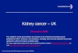 Kidney cancer – UK December 2009