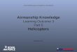 Airmanship Knowledge Learning Outcome 3 Part 5 Helicopters
