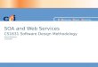 SOA and Web Services CS1631 Software Design Methodology Steve Mahoney 2/20/2007