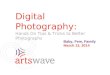 Digital Photography: Hands On Tips & Tricks to Better Photographs