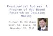 Presidential Address: A Program of Web-Based Research on Decision Making