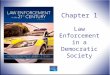 Chapter 1 Law Enforcement in a Democratic Society