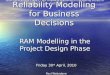 RAM Modelling in the Project Design Phase