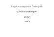 Projektmanagement Training Ort - Seminarunterlagen - Datum Trainer: xx