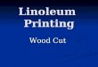 Linoleum  Printing