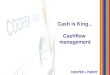 Cash is King... Cashflow  management