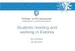 Students residing and working in Estonia