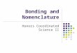 Bonding and Nomenclature