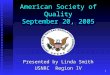 American Society of Quality September 20, 2005