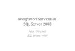 Integration Services in  SQL Server 2008