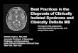 Best Practices in the Diagnosis of Clinically Isolated Syndrome and Clinically Definite MS