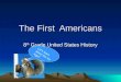 The First  Americans