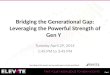 Bridging the Generational Gap: Leveraging the Powerful Strength of Gen Y