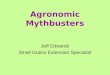 Agronomic Mythbusters