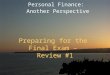 Preparing for the  Final Exam –  Review #1