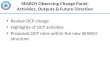 SEARCH Observing Change Panel: Activities, Outputs & Future Direction
