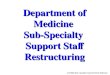 Department of Medicine  Sub-Specialty  Support Staff Restructuring