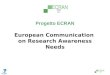 Progetto ECRAN European Communication  on Research Awareness Needs