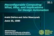 Reconfigurable Computing:   What, Why, and Implications                  for Design Automation