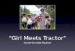 "Girl Meets Tractor"
