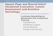 Square Pegs and Round Holes?   Vocational Evaluation, Career Assessment and Assistive Technology
