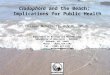 Cladophora  and the Beach:   Implications for Public Health Colleen McDermott, D.V.M., Ph.D