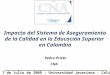 Impacto del Sistema de Aseguramiento de la Calidad en la Educación Superior  en Colombia