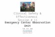 Clinical Safety & Effectiveness  Session # 11