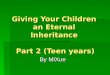 Giving Your Children an Eternal Inheritance  Part 2 (Teen years)