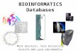 BIOINFORMATICS Databases