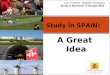 Study in SPAIN :  A Great  Idea