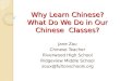 Why Learn Chinese? What Do We Do in Our Chinese  Classes?