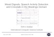Mixed Signals: Speech Activity Detection and Crosstalk in the Meetings Domain