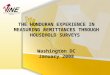 THE HONDURAN EXPERIENCE IN MEASURING REMITTANCES THROUGH HOUSEHOLD SURVEYS  Washington DC