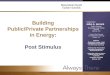 Building Public/Private Partnerships in Energy : Post Stimulus