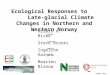 Ecological Responses to        Late-glacial Climate Changes in Northern and Western Norway