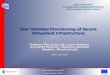 User Oriented Provisioning of Secure Virtualized Infrastructure