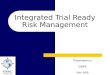 Integrated Trial Ready Risk Management
