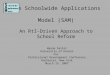 The Schoolwide Applications  Model (SAM) An RtI-Driven Approach to School Reform