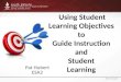 Using  Student Learning Objectives  to  Guide  Instruction  and  Student  Learning