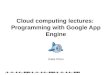 lecture14  Programming with Google App Engine