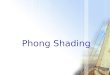Phong  Shading