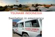 TSUNAMI INDONESIA Sanitation in emergency